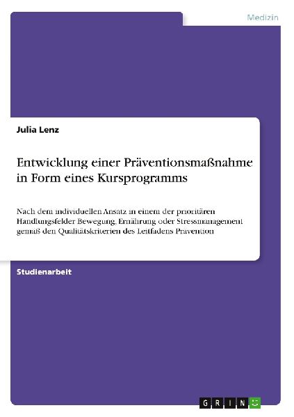 Entwicklung einer Präventionsmaßnahme in Form eines Kursprog...