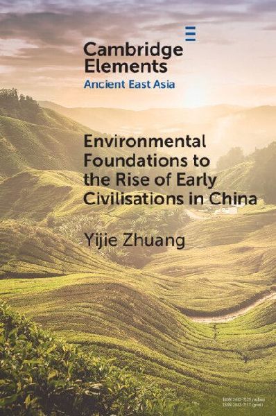 Environmental Foundations to the Rise of Early Civilisations i...