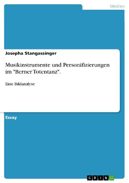 Musikinstrumente und Personifizierungen im "Berner Totent...