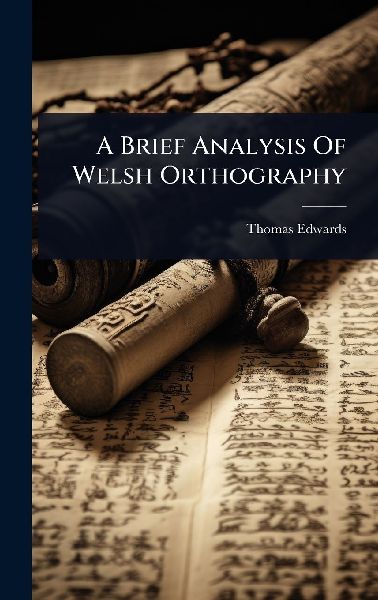 A Brief Analysis Of Welsh Orthography