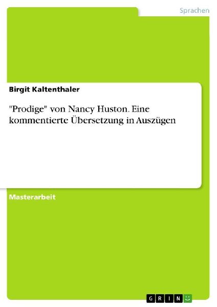 "Prodige" von Nancy Huston. Eine kommentierte Übers...