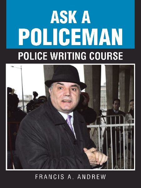 ASK A POLICEMAN POLICE WRITING COURSE