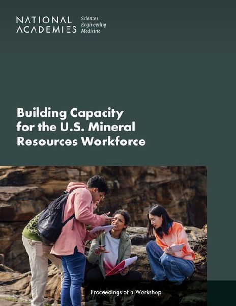 Building Capacity for the U.S. Mineral Resources Workforce