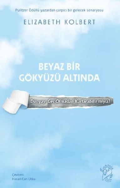 Beyaz Bir Gökyüzü Altinda - Dünyayi Gec Olmadan Kurtarabil...