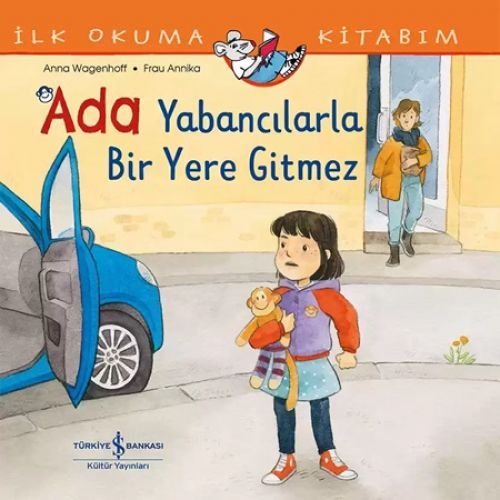 Ilk Okuma Kitabim - Ada Yabancilarla Bir Yere Gitmez