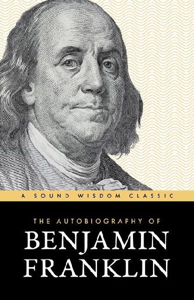 The Autobiography of Benjamin Franklin