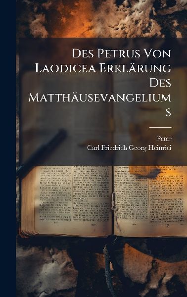 Des Petrus Von Laodicea Erklärung Des Matthäusevangeliums