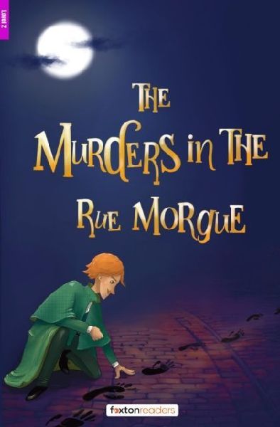 The Murders in the Rue Morgue - Foxton Reader Level-2 (600 Hea...