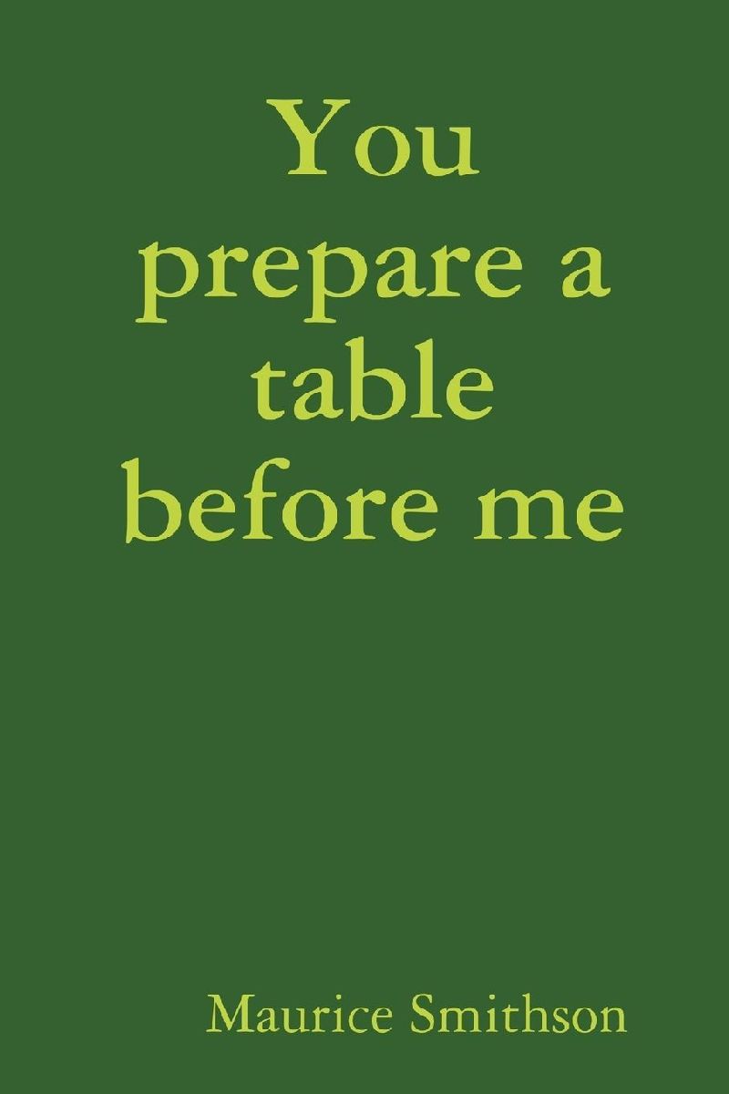 You prepare a table before me