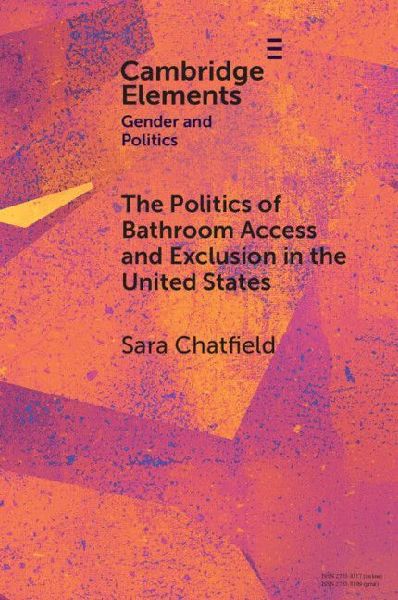 The Politics of Bathroom Access and Exclusion in the United St...