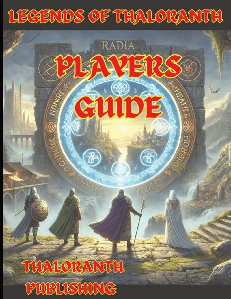Legends of Thaloranth Players Guide