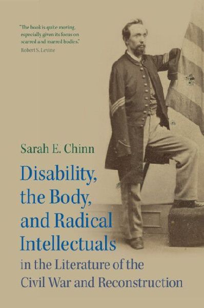 Disability, the Body, and Radical Intellectuals in the Literat...