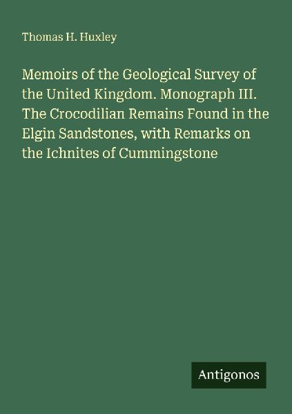 Memoirs of the Geological Survey of the United Kingdom. Monogr...