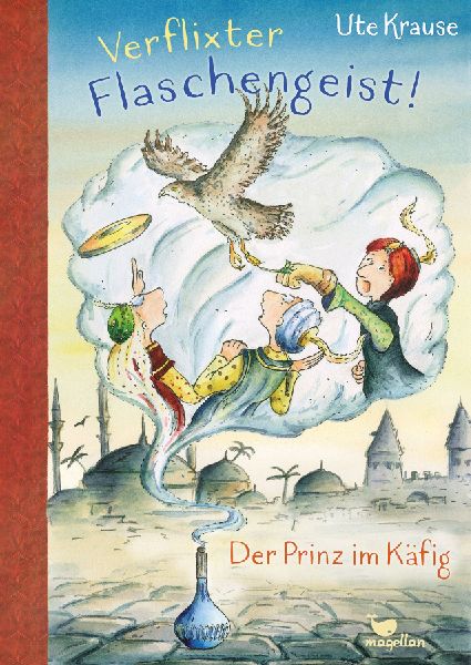 Verflixter Flaschengeist! - Der Prinz im Käfig 