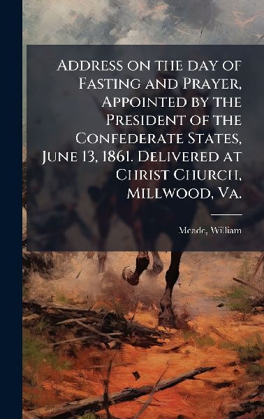 Address on the day of Fasting and Prayer, Appointed by the Pre...