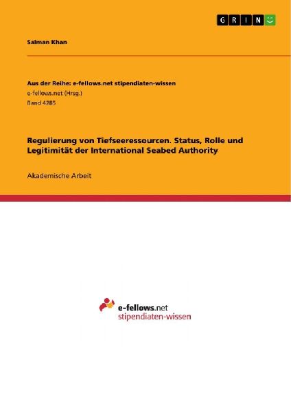 Regulierung von Tiefseeressourcen. Status, Rolle und Legitimit...