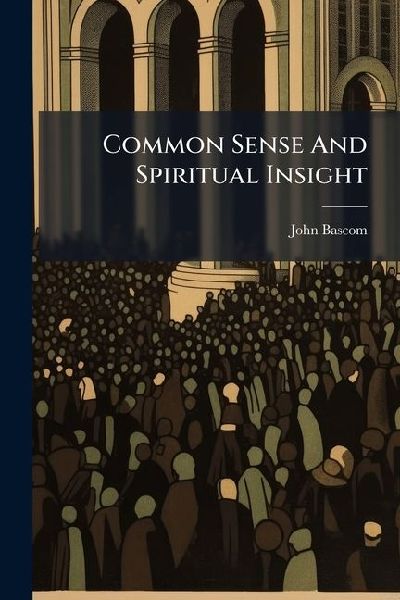 Common Sense And Spiritual Insight