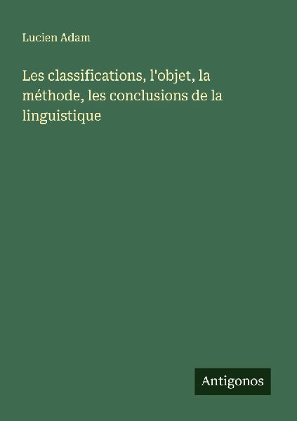 Les classifications, l'objet, la méthode, les conclusion...