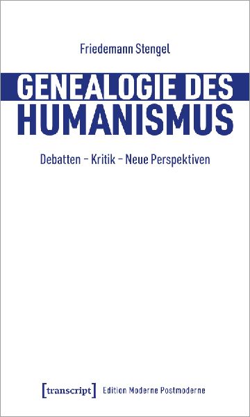 Genealogie des Humanismus