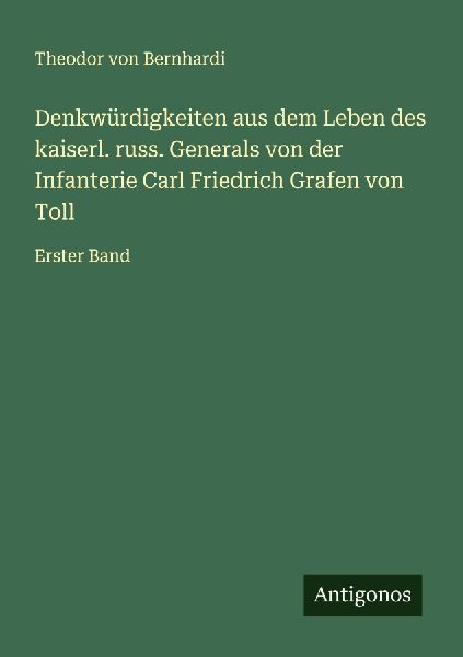 Denkwürdigkeiten aus dem Leben des kaiserl. russ. Generals vo...