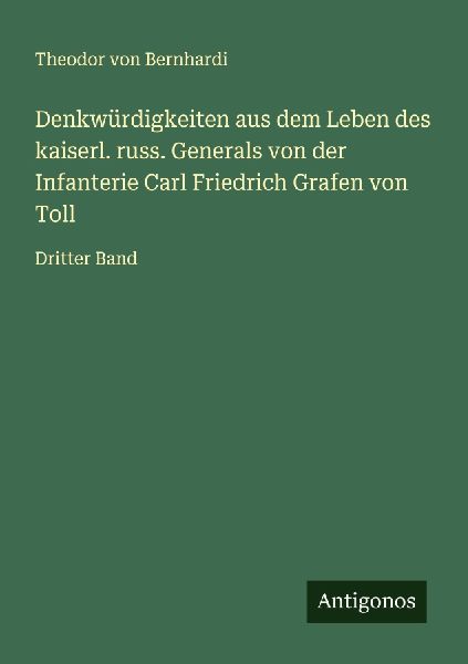 Denkwürdigkeiten aus dem Leben des kaiserl. russ. Generals vo...