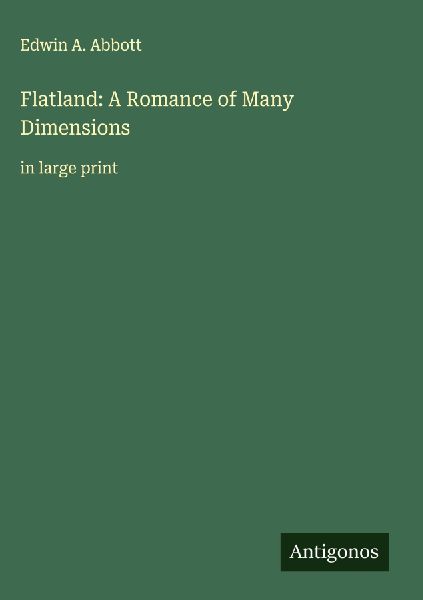 Flatland: A Romance of Many Dimensions