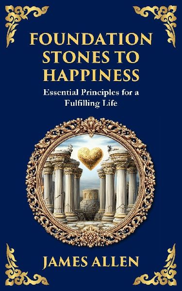 Foundation Stones to Happiness