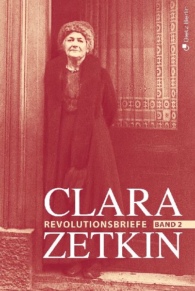 Clara Zetkin - Die Briefe 1914 bis 1933 (3 Bde.) / Die Briefe ...