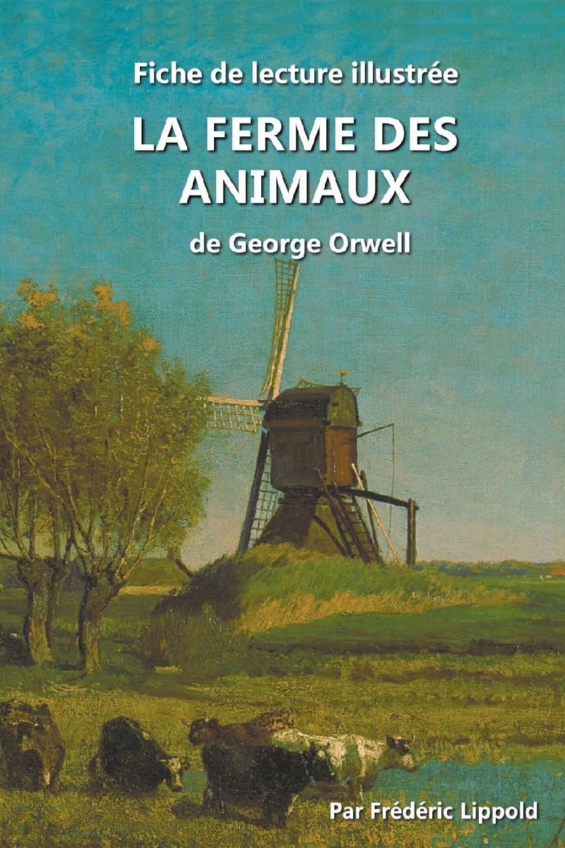 Fiche de lecture illustrée - La Ferme des Animaux, de George ...