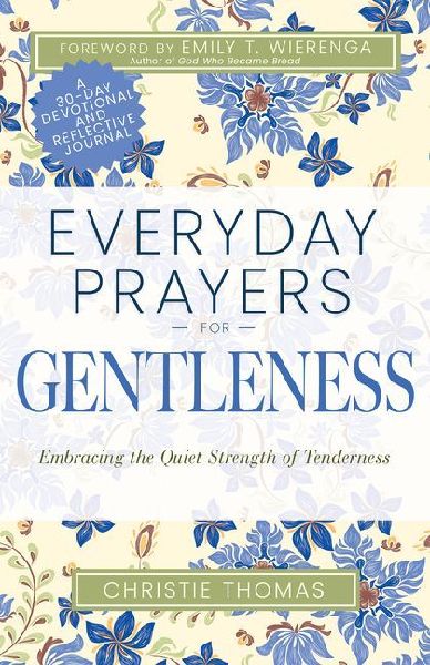 Everyday Prayers for Gentleness
