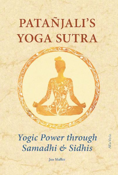 Patañjali's Yoga Sutra - Yogic Power through Samadhi &am...