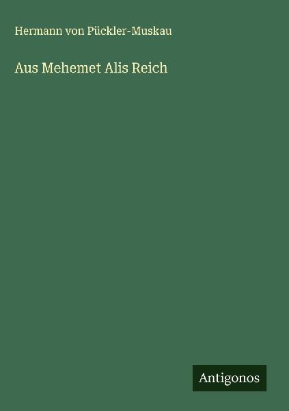 Aus Mehemet Alis Reich