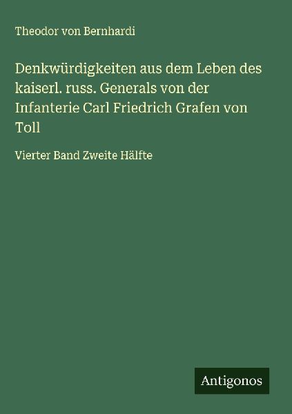 Denkwürdigkeiten aus dem Leben des kaiserl. russ. Generals vo...