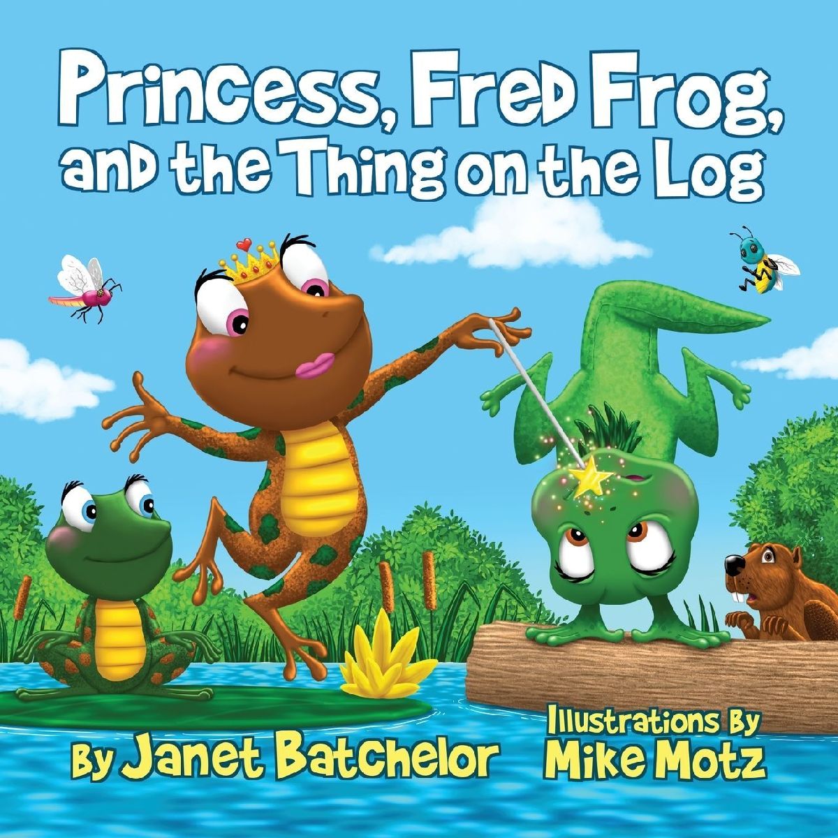 Princess, Fred Frog, and the Thing on the Log