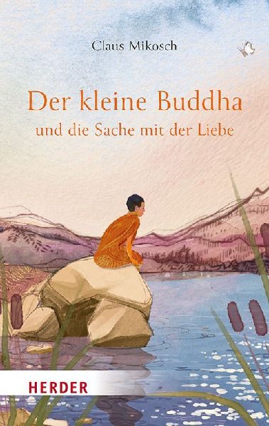Der kleine Buddha und die Sache mit der Liebe