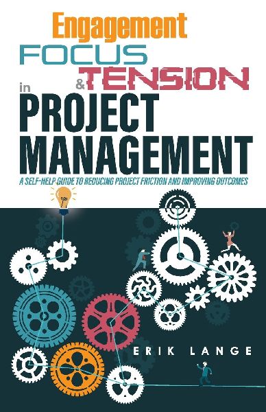 Engagement, Focus, & Tension in Project Management