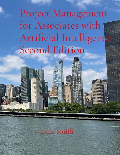 Project Management for Associates with Artificial Intelligence...