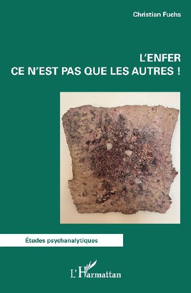 L'enfer ce n'est pas que les autres !