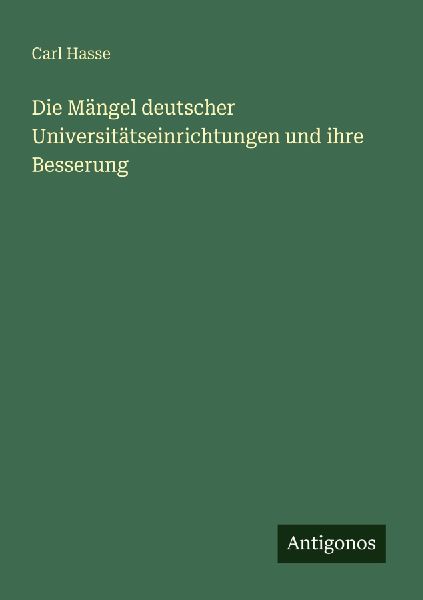 Die Mängel deutscher Universitätseinrichtungen und ihre Besserung