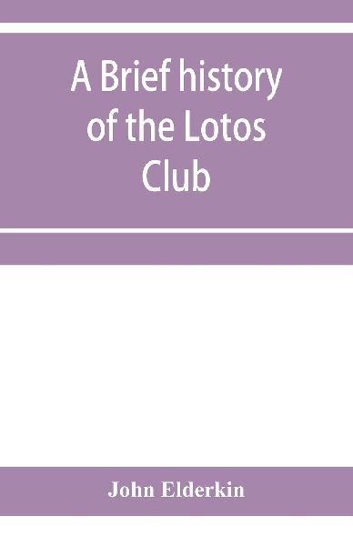A brief history of the Lotos Club