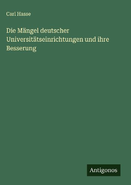 Die Mängel deutscher Universitätseinrichtungen und ihre Besserung