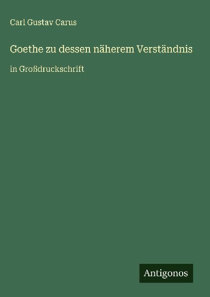 Goethe zu dessen näherem Verständnis