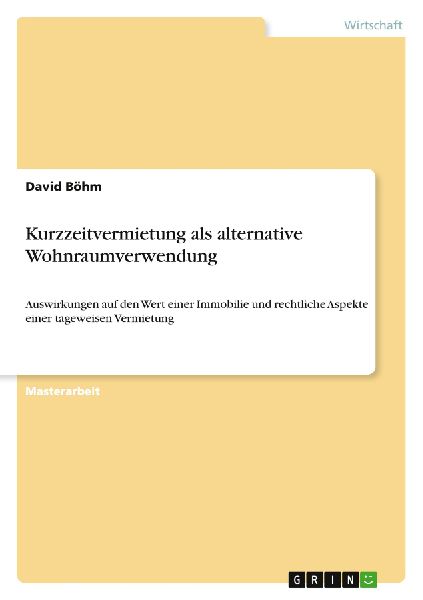 Kurzzeitvermietung als alternative Wohnraumverwendung