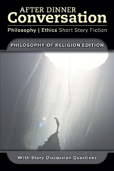After Dinner Conversation - Philosophy of Religion
