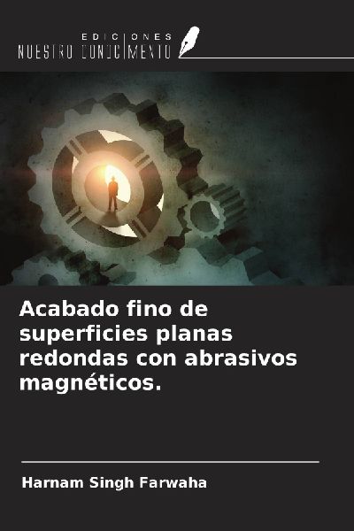 Acabado fino de superficies planas redondas con abrasivos magn...