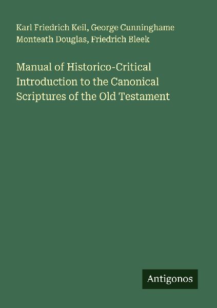 Manual of Historico-Critical Introduction to the Canonical Scr...