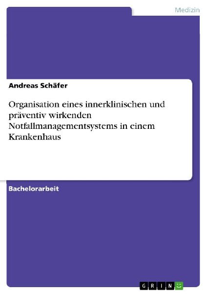 Organisation eines innerklinischen und präventiv wirkenden No...