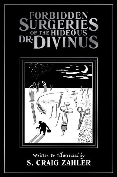 Forbidden Surgeries of the Hideous Dr. Divinus
