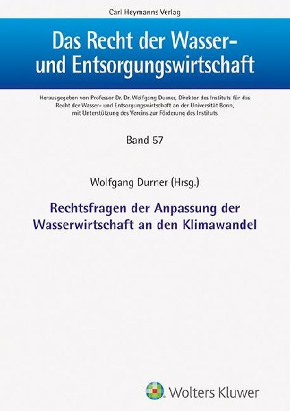 Rechtsfragen der Anpassung der Wasserwirtschaft an den Klimawa...