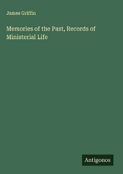 Memories of the Past, Records of Ministerial Life